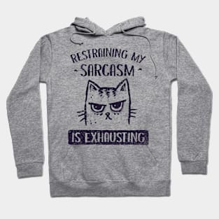 Restraining My Sarcasm Hoodie